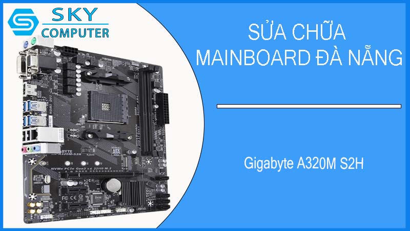 sua-chua-mainboard-gigabyte-a320m-s2h-2.jpg 