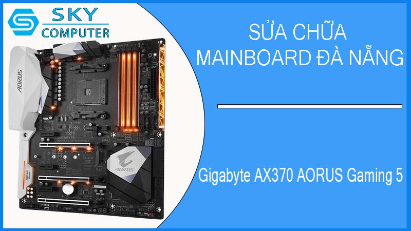 sua-chua-mainboard-gigabyte-ax370-aorus-gaming-5-2.jpg 