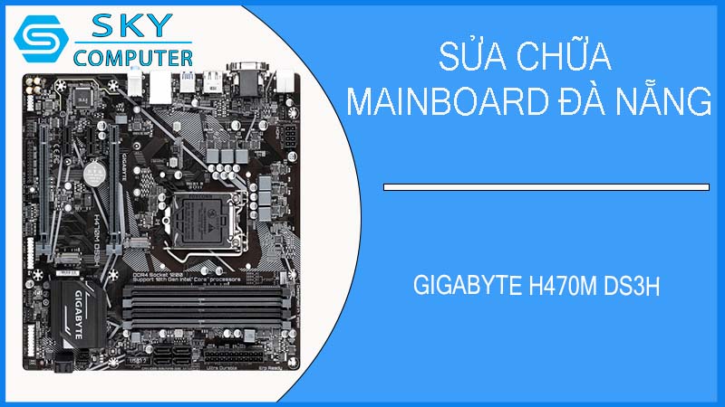 sua-chua-mainboard-gigabyte-h470m-ds3h-1.jpg
