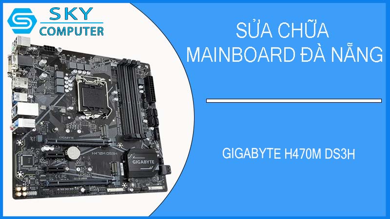 sua-chua-mainboard-gigabyte-h470m-ds3h-2.jpg