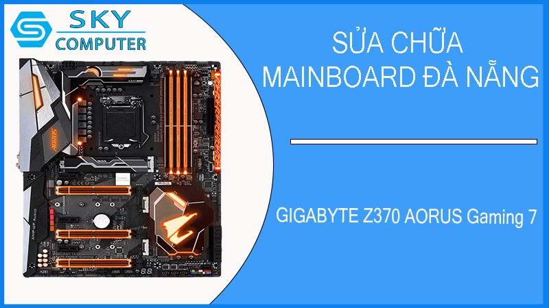 sua-chua-mainboard-gigabyte-z370-aorus-gaming-7-1.jpg