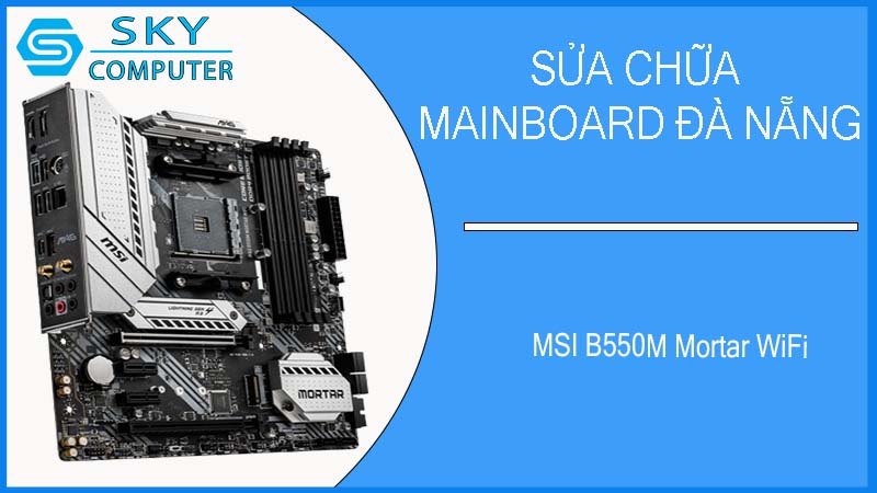 sua-chua-mainboard-msi-b550m-mortar-wifi-2.jpg 