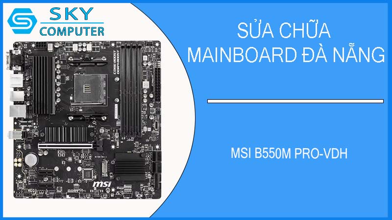 sua-chua-mainboard-msi-b550m-pro-vdh-2.jpg