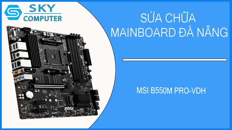 sua-chua-mainboard-msi-b550m-pro-vdh-3.jpg