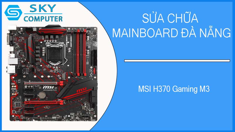 sua-chua-mainboard-msi-h370-gaming-m3-1.jpg