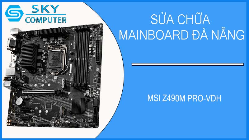 sua-chua-mainboard-msi-z490m-pro-vdh-2.jpg 
