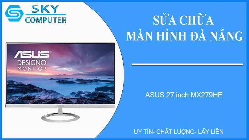 sua-chua-man-hinh-asus-27-inch-mx279he-1