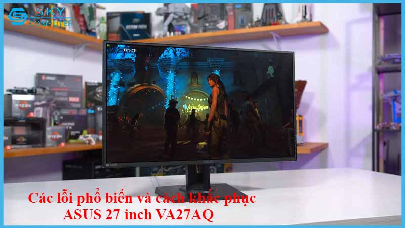 sua-chua-man-hinh-asus-27-inch-va27aq-2.jpg