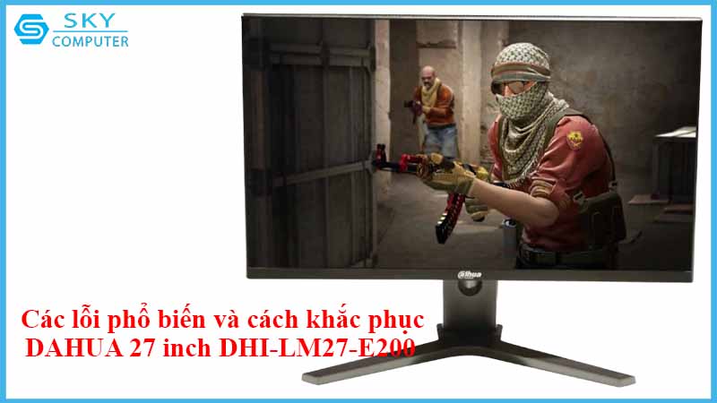 sua-chua-man-hinh-dahua-27-inch-dhi-lm27-e200-2.jpg 