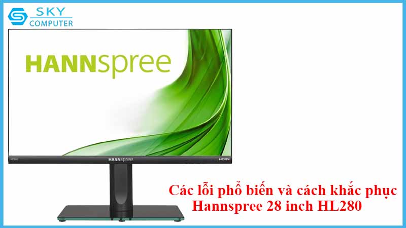 sua-chua-man-hinh-hannspree-28-inch-hl280-2.jpg