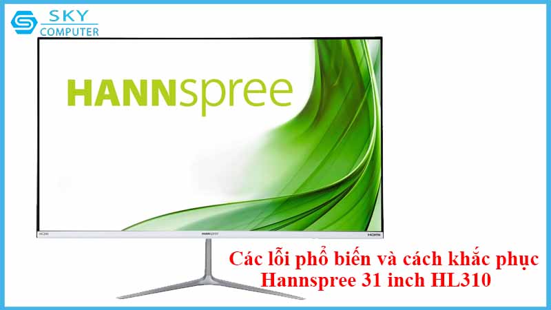 sua-chua-man-hinh-hannspree-31-inch-hl310-2.jpg