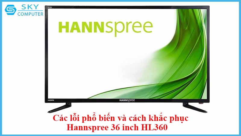 sua-chua-man-hinh-hannspree-36-inch-hl360-2.jpg