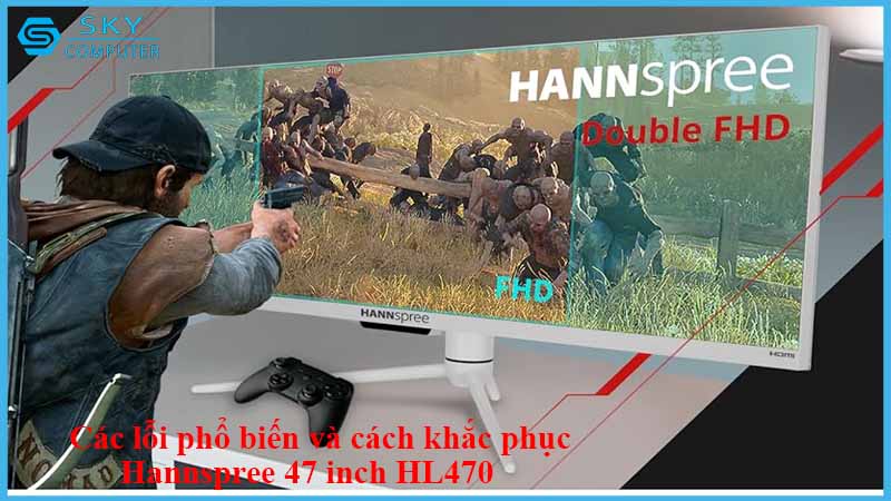 sua-chua-man-hinh-hannspree-47-inch-hl470-2.jpg
