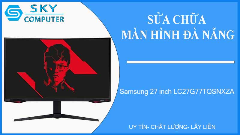 sua-chua-man-hinh-samsung-27-inch-lc27g77tqsnxza-1