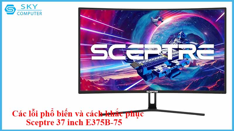sua-chua-man-hinh-sceptre-37-inch-e375b-75-2.jpg