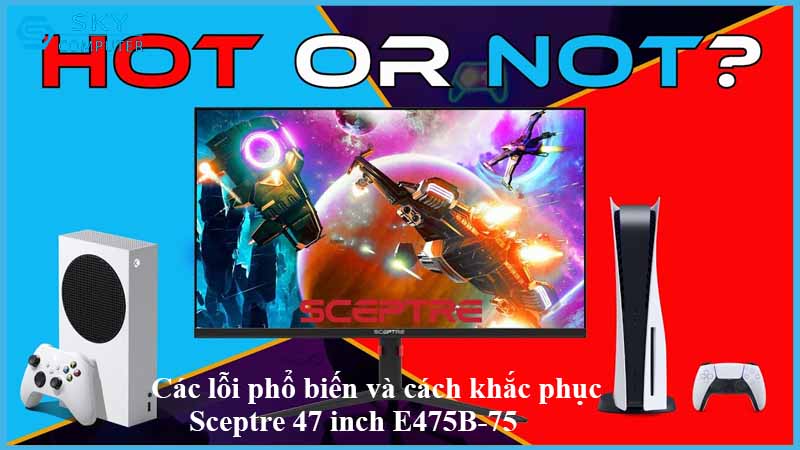 sua-chua-man-hinh-sceptre-47-inch-e475b-75-2.jpg 