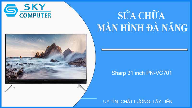 sua-chua-man-hinh-sharp-31-inch-pn-vc701-1