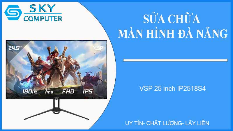 sua-chua-man-hinh-vsp-25-inch-ip2518s4-1