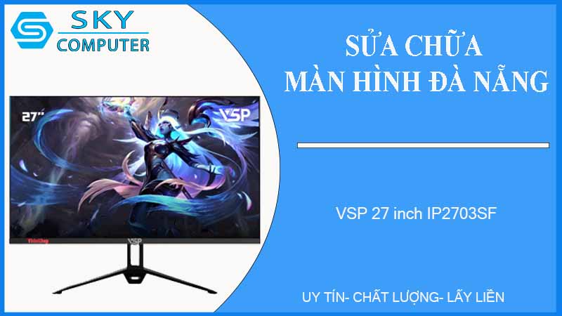 sua-chua-man-hinh-vsp-27-inch-ip2703sf-1