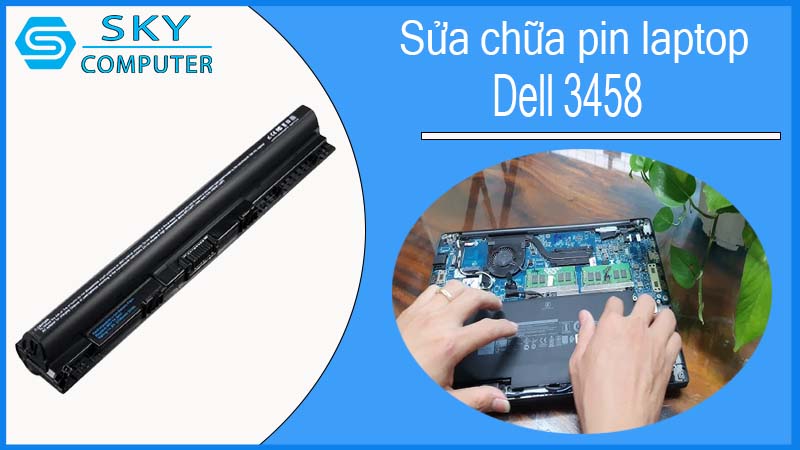 sua-chua-pin-laptop-dell-3458-1.jpg 