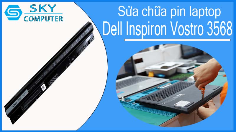 sua-chua-pin-laptop-dell-inspiron-vostro-3568-1.jpg