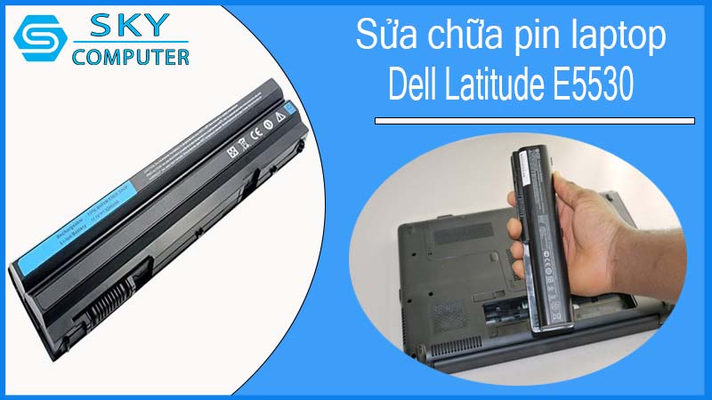 sua-chua-pin-laptop-dell-latitude-e5530-1.jpg
