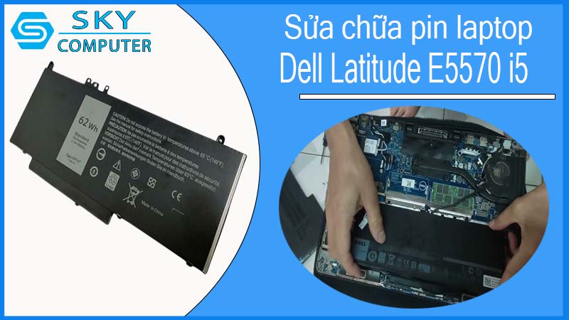 sua-chua-pin-laptop-dell-latitude-e5570-i5-1.jpg