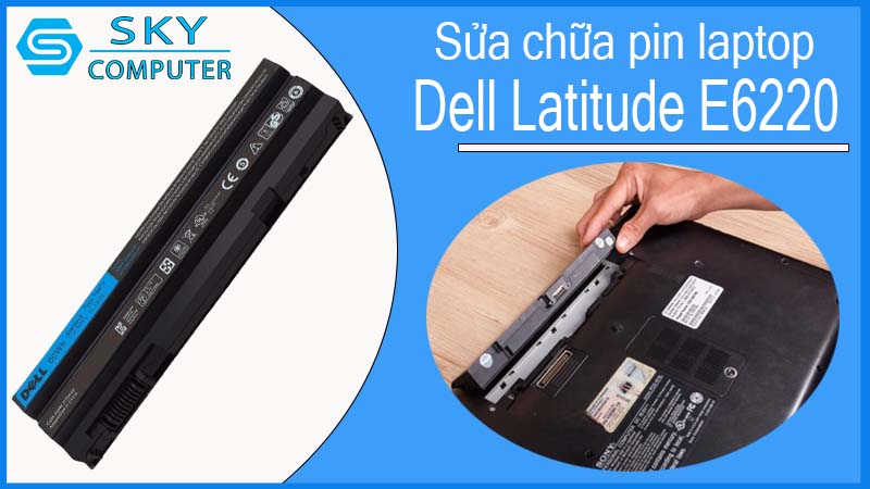 sua-chua-pin-laptop-dell-latitude-e6220-1.jpg