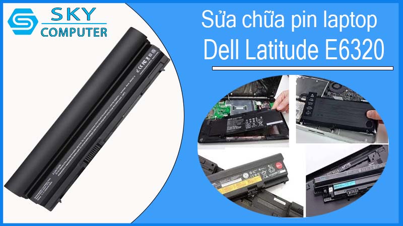 sua-chua-pin-laptop-dell-latitude-e6320-1.jpg 