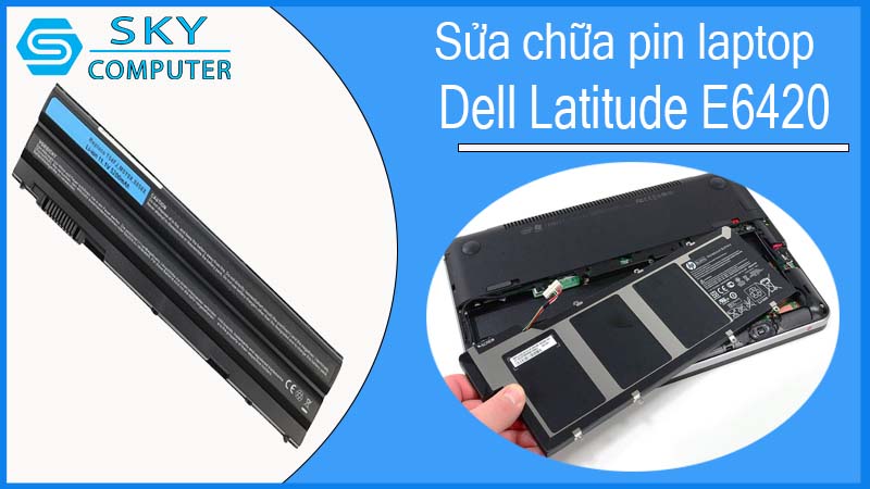 sua-chua-pin-laptop-dell-latitude-e6420-1.jpg 