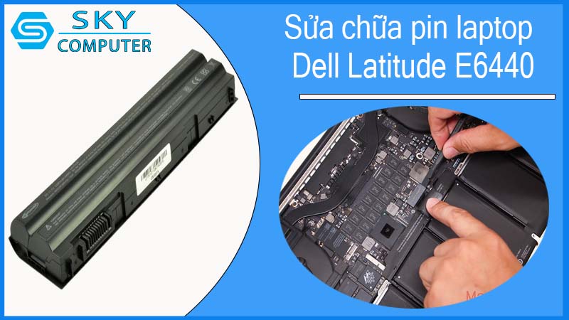 sua-chua-pin-laptop-dell-latitude-e6440-1.jpg