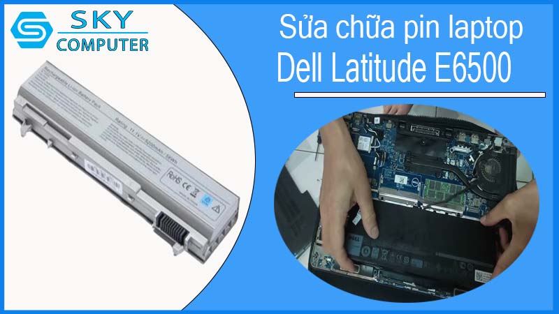sua-chua-pin-laptop-dell-latitude-e6500-1.jpg 