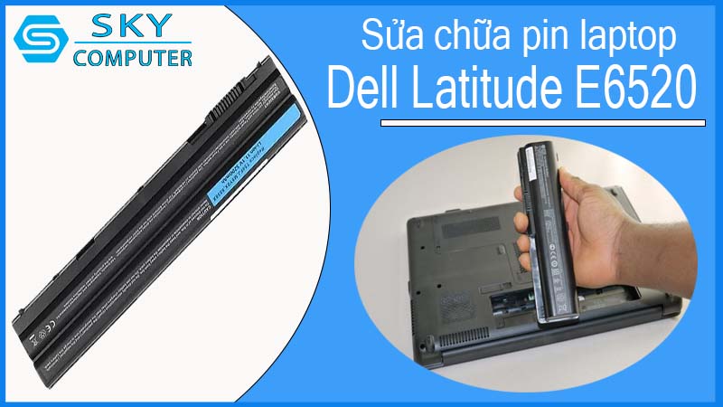 sua-chua-pin-laptop-dell-latitude-e6520-1.jpg