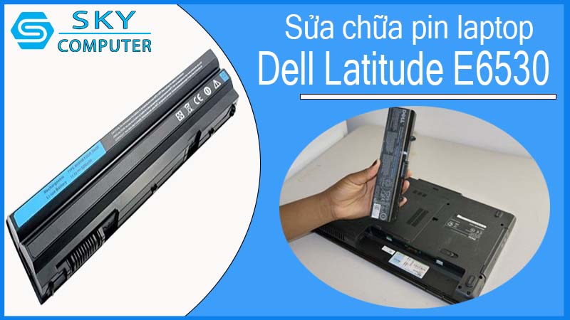 sua-chua-pin-laptop-dell-latitude-e6530-1.jpg