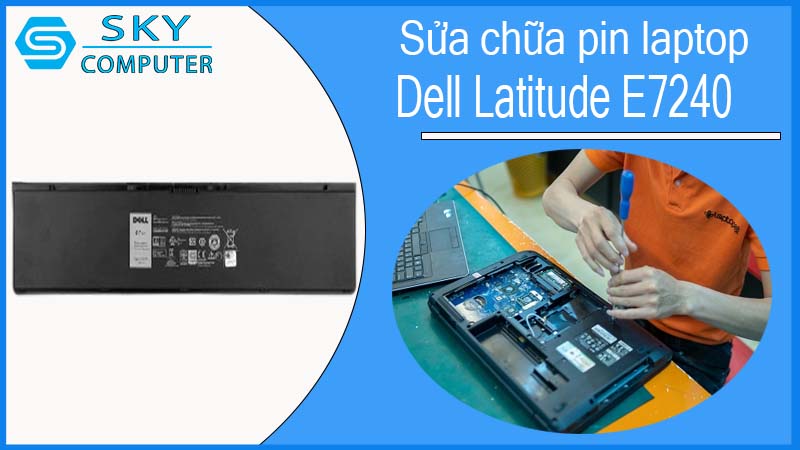 sua-chua-pin-laptop-dell-latitude-e7240-1.jpg