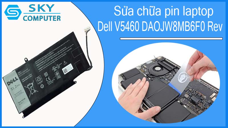 sua-chua-pin-laptop-dell-v5460-daojw8mb6f0-rev-1.jpg