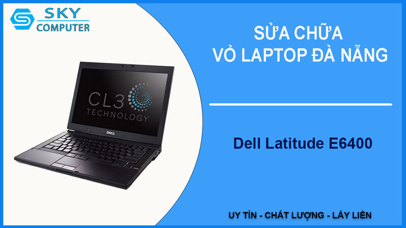 sua-chua-vo-lapop-dell-latitude-e6400-1