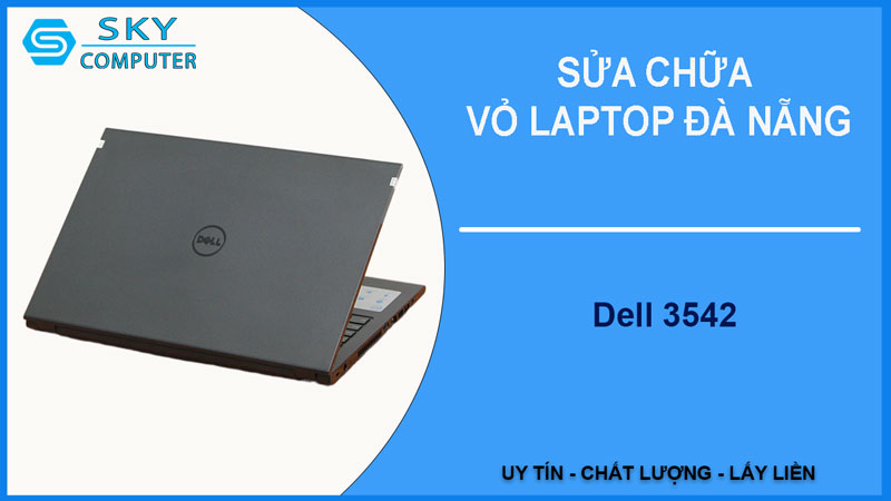 sua-chua-vo-laptop-dell-3542-1