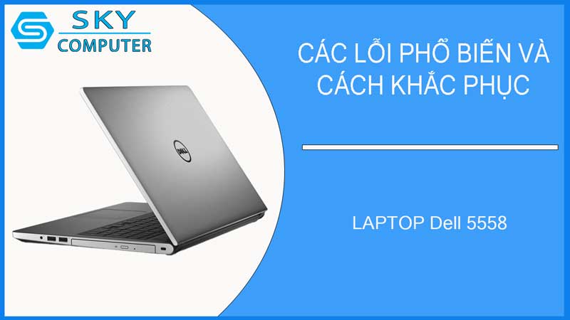 sua-chua-vo-laptop-dell-5558-2