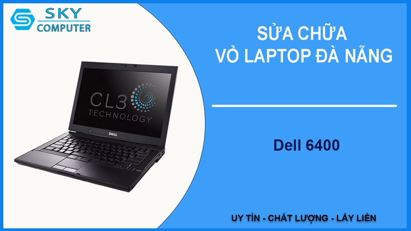 sua-chua-vo-laptop-dell-6400-1