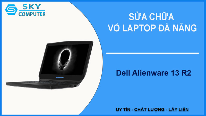 sua-chua-vo-laptop-dell-alienware-13-r2-1