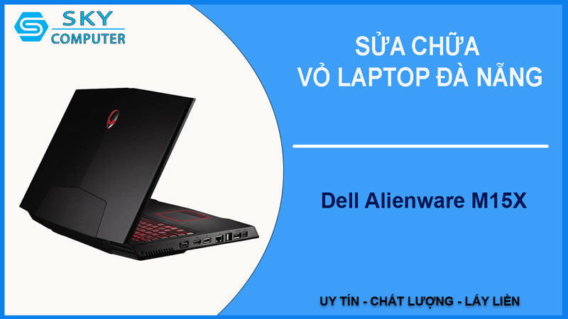 sua-chua-vo-laptop-dell-alienware-m15x-1