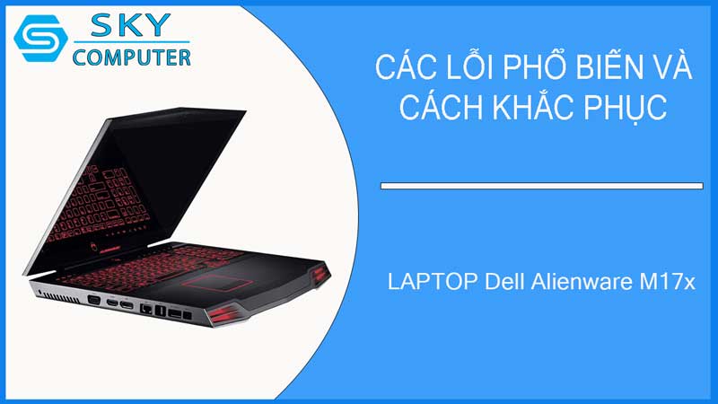 sua-chua-vo-laptop-dell-alienware-m17x-2