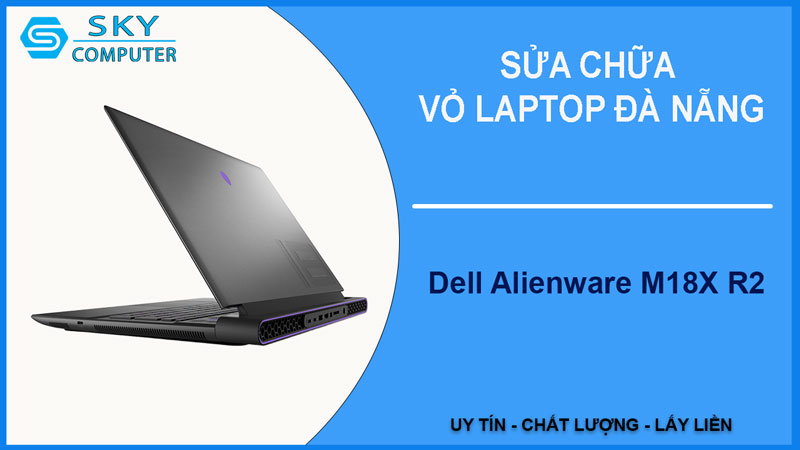 sua-chua-vo-laptop-dell-alienware-m18x-r2-1