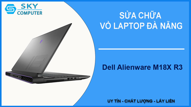 sua-chua-vo-laptop-dell-alienware-m18x-r3-1