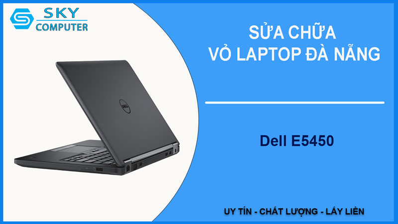 sua-chua-vo-laptop-dell-e5450-1