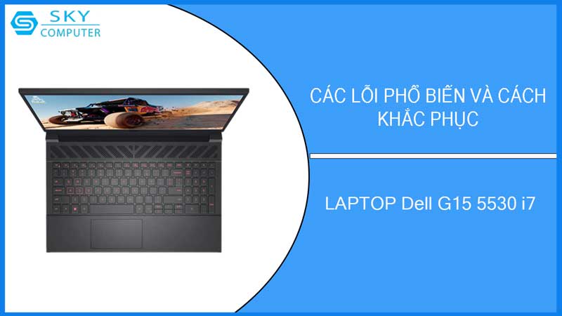 sua-chua-vo-laptop-dell-g15-5530-i7-2