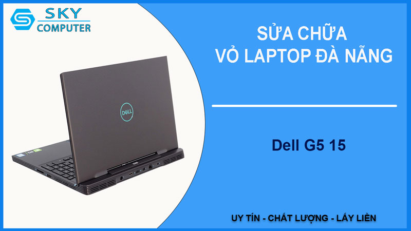 sua-chua-vo-laptop-dell-g5-15-1