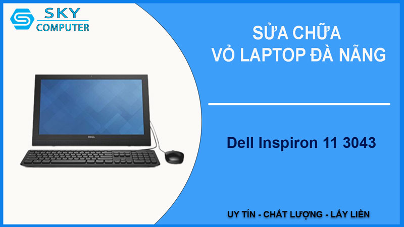 sua-chua-vo-laptop-dell-inspiron-11-3043-1