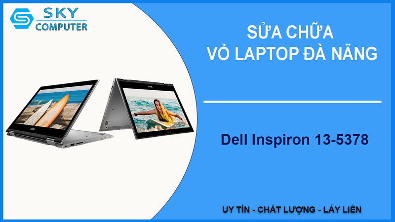 sua-chua-vo-laptop-dell-inspiron-13-5378-1